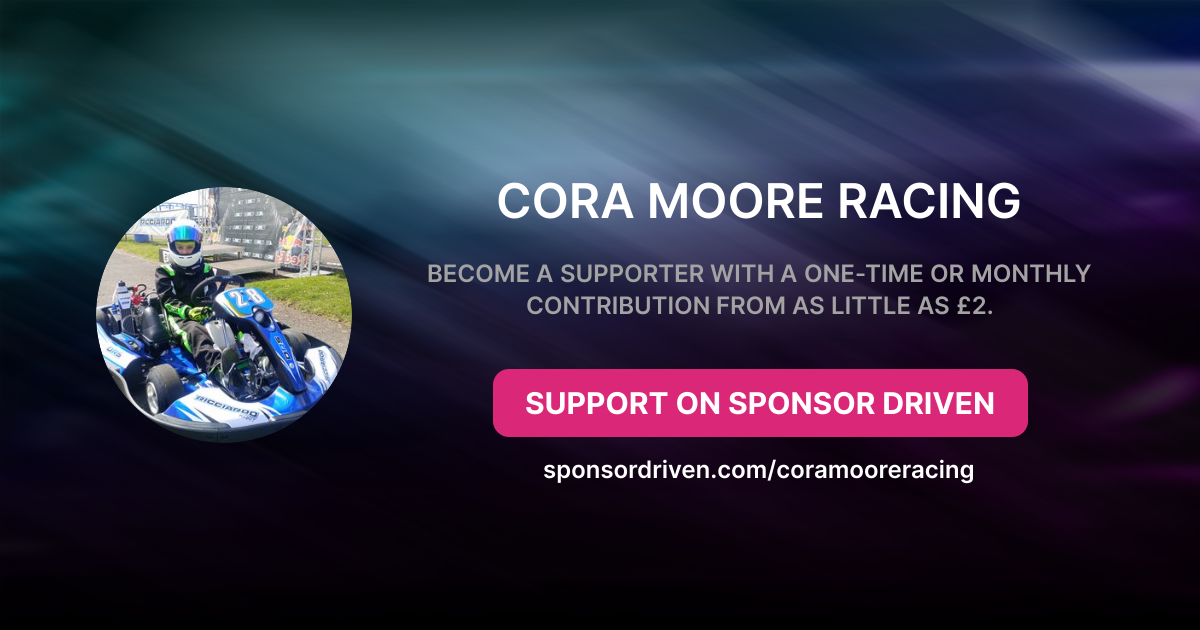Cora Moore Racing - Sponsor Driven
