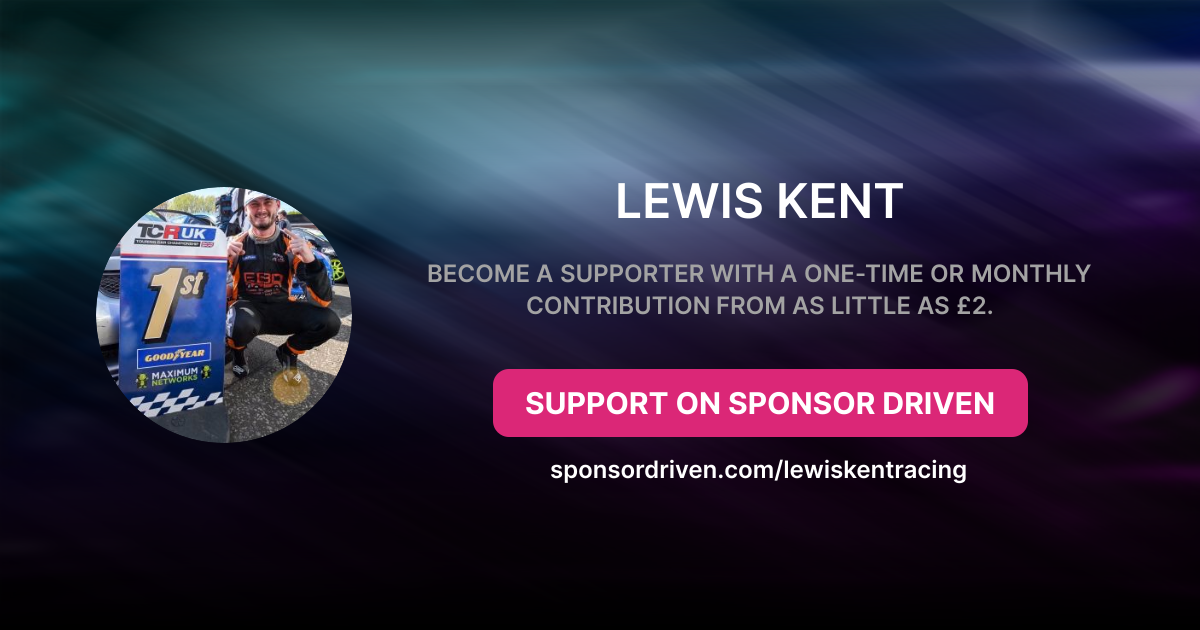 Lewis Kent - Sponsor Driven